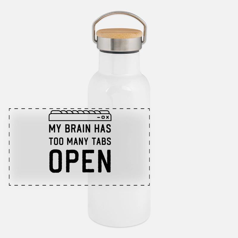 Mon cerveau a trop d’onglets ouverts Citations drôles sur PC Gourde isotherme avec bouchon en bambou
