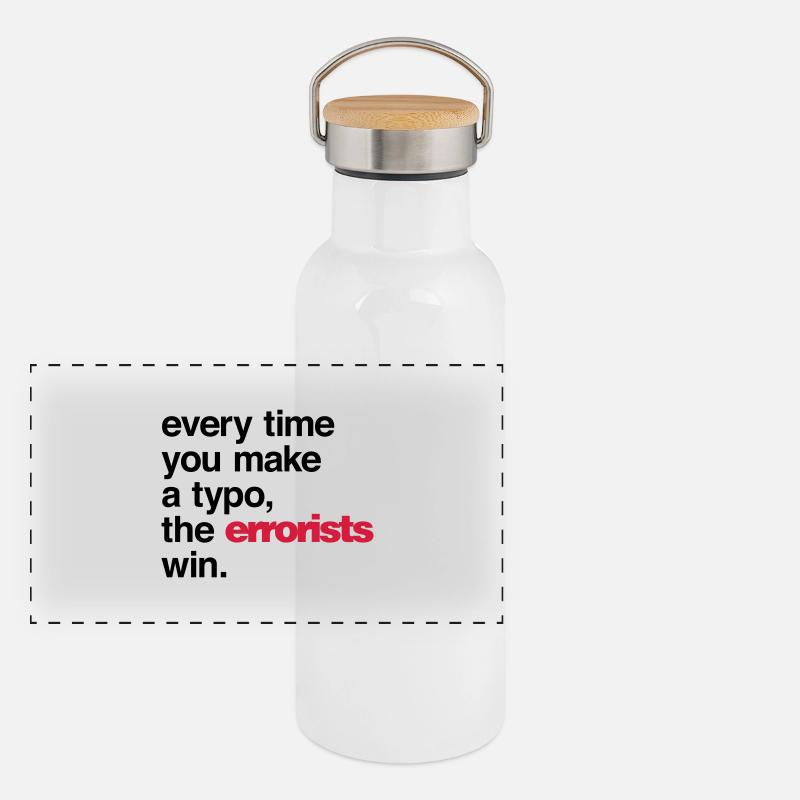 Every Time You Make a Typo, The Errorists Win. Panorama Thermosflasche mit Bambusdeckel
