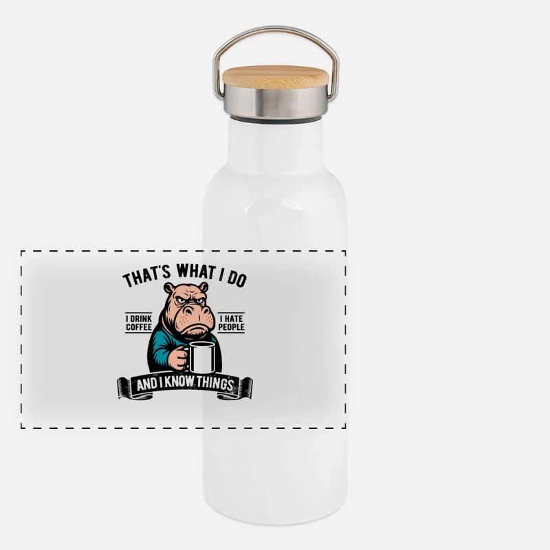I drink coffee, I hate people and I know things Panoramic Thermal Bottle with Bamboo Lid