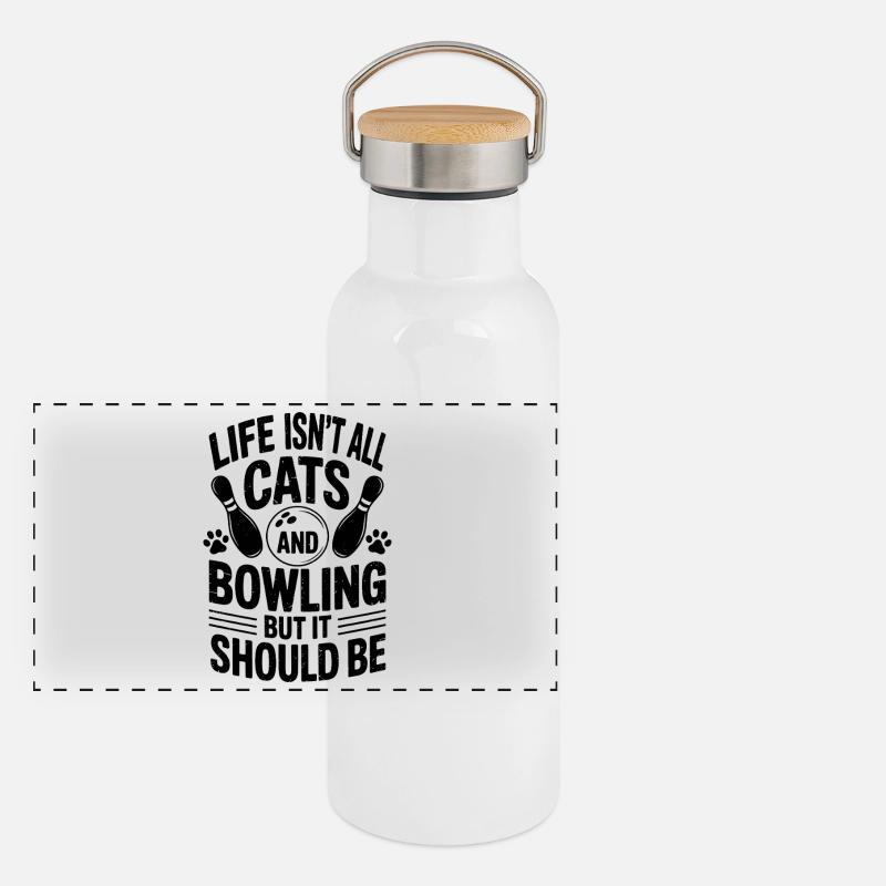 Bowling Saying Cats Funny Bowling Gift Panoramic Thermal Bottle with Bamboo Lid