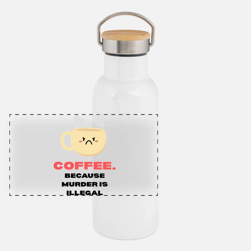 Coffee because murder is illegal Lustige Sprüche Panorama Thermosflasche mit Bambusdeckel