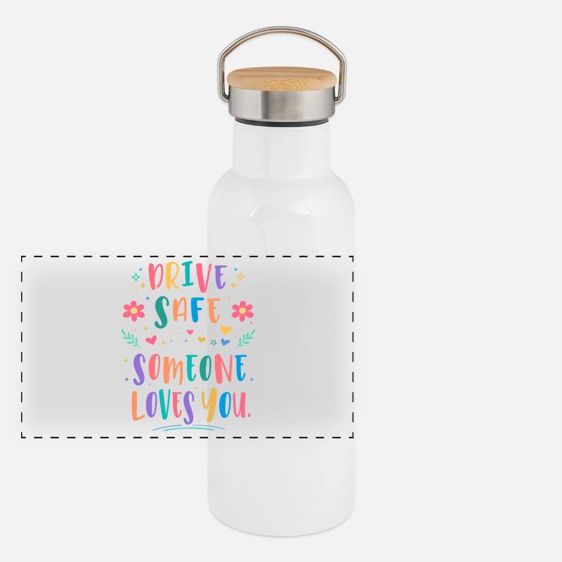Conduis prudemment, quelqu’un t’aime Gourde isotherme avec bouchon en bambou