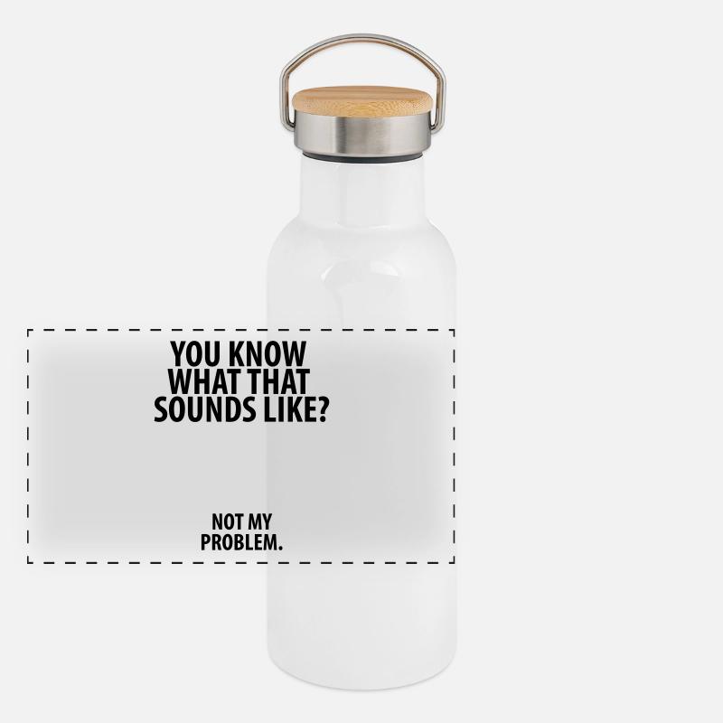 Not my problem Panoramic Thermal Bottle with Bamboo Lid