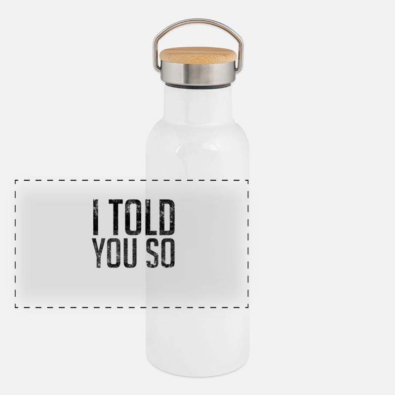 Ich habe es dir gesagt - Panorama Thermosflasche mit Bambusdeckel - Weiß