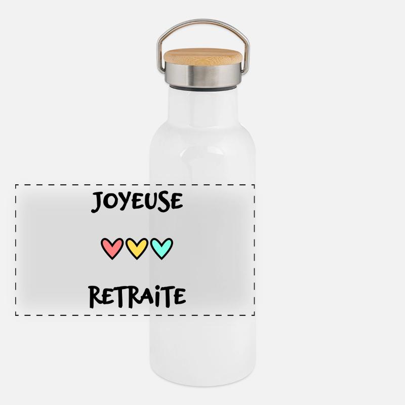 RETRAITE. BONNE RETRAITE. JOYEUSE RETRAITE Gourde isotherme avec bouchon en bambou