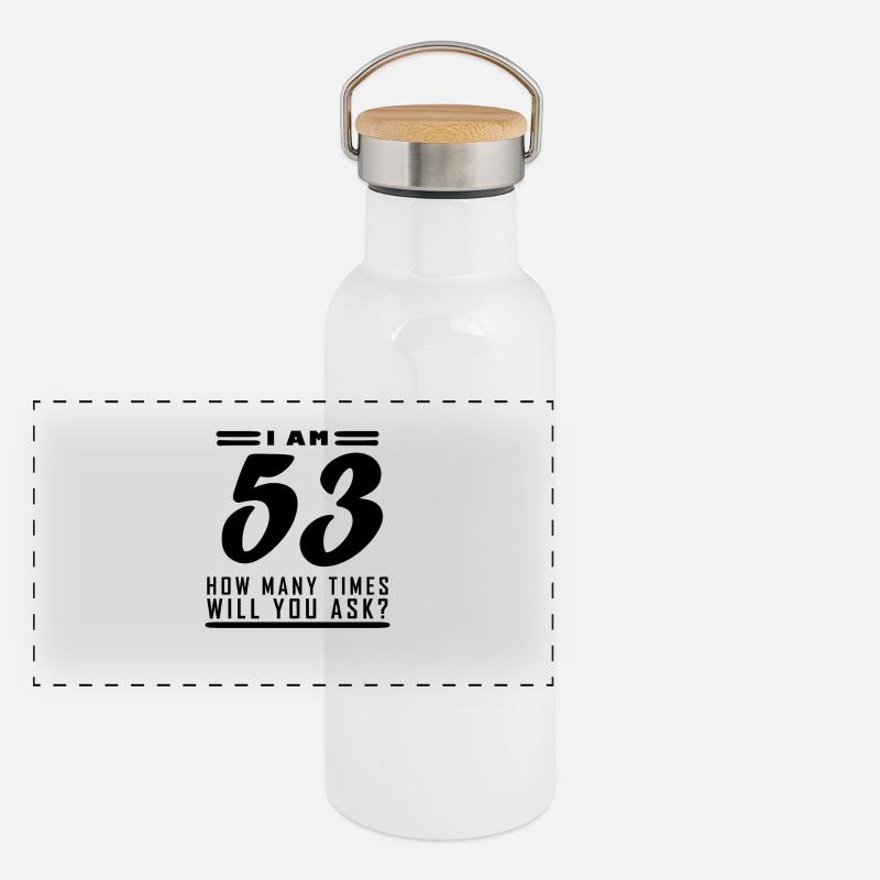 I am 53 – 53rd birthday gift Panoramic Thermal Bottle with Bamboo Lid