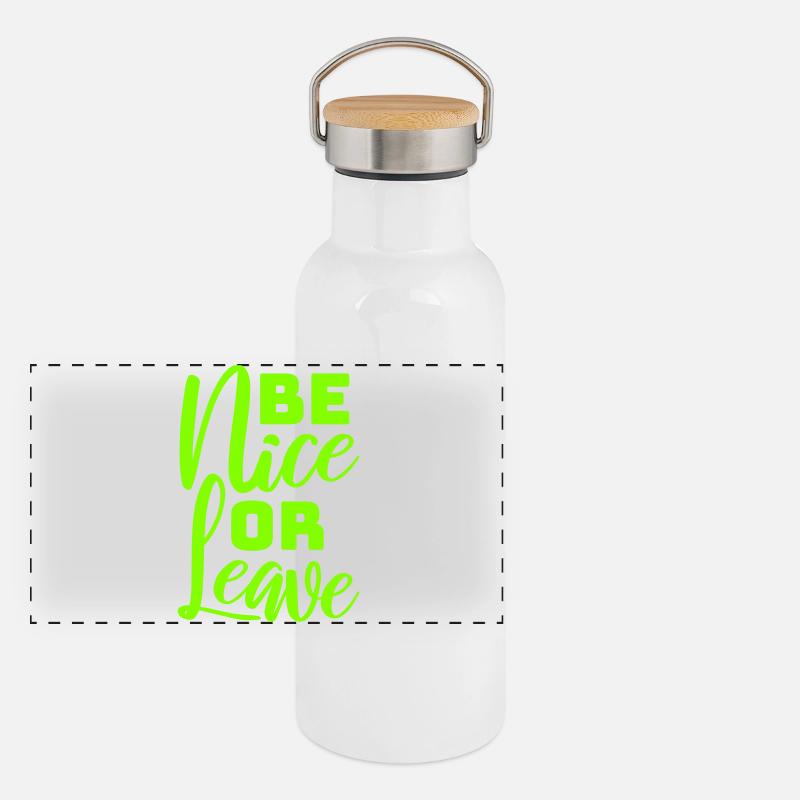 Be Nice Or Leave Funny Statement Attitude Saying Panoramic Thermal Bottle with Bamboo Lid
