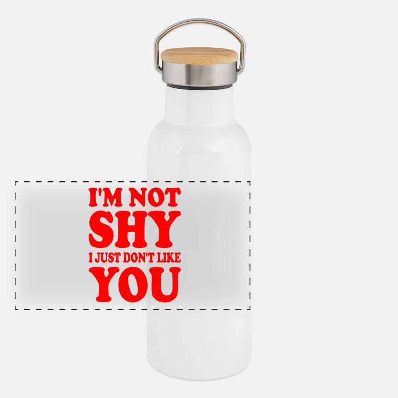 i'm not shy i just don't like you Gourde isotherme avec bouchon en bambou