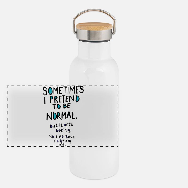 Fais semblant d’être normal Gourde isotherme avec bouchon en bambou