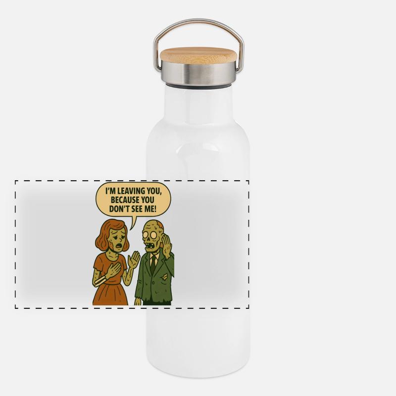 I'm leaving, because you don't see me! - Panoramic Thermal Bottle with Bamboo Lid - white