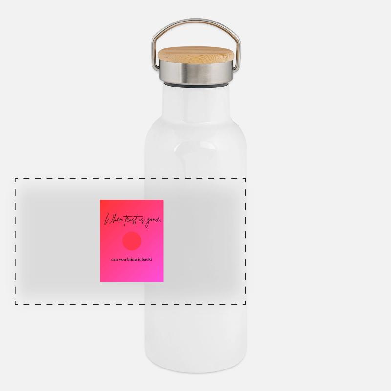 when trust is gone Gourde isotherme avec bouchon en bambou