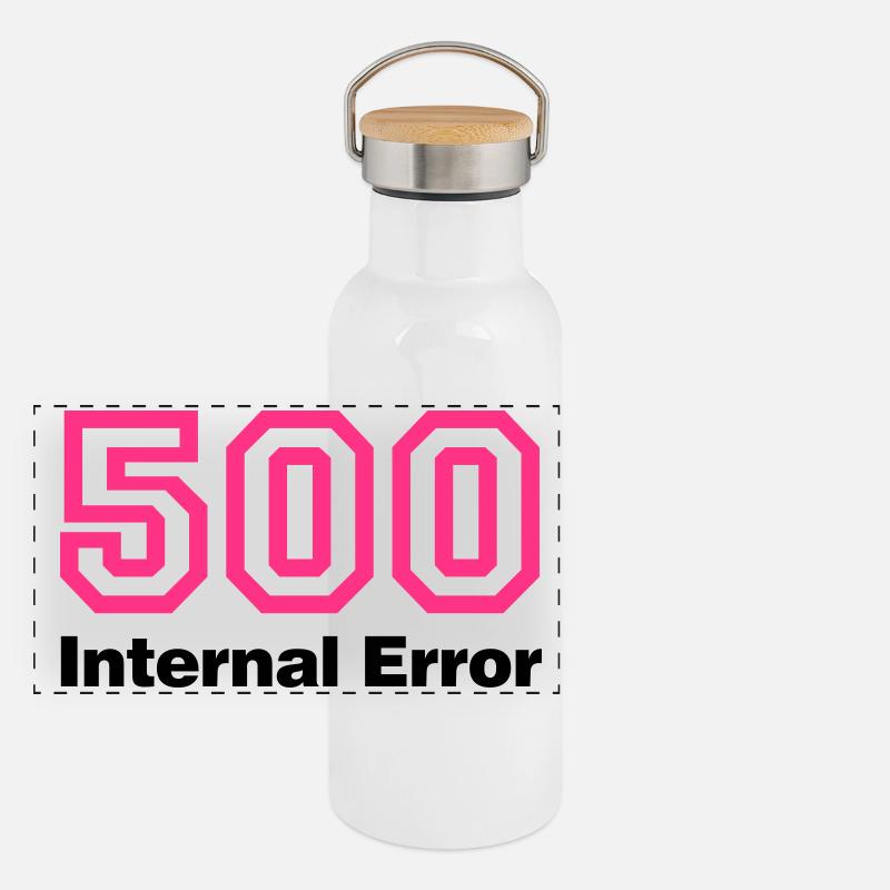 Error 500 | Fehler | Errormessage Gourde isotherme avec bouchon en bambou