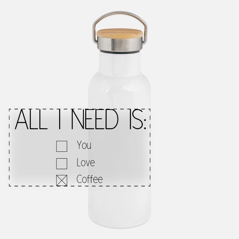 All I need is coffee Gourde isotherme avec bouchon en bambou