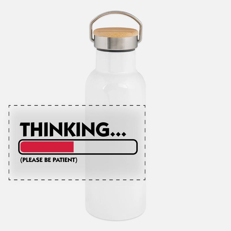 I m thinking .... Patience please! Panoramic Thermal Bottle with Bamboo Lid