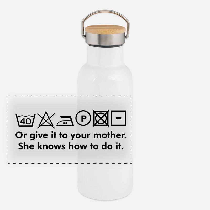 Instructions de lavage ou le donner à votre mère texte culte Gourde isotherme avec bouchon en bambou