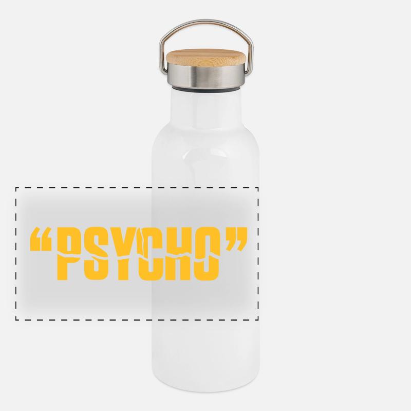 Vous dites que Psycho est comme une mauvaise chose! Gourde isotherme avec bouchon en bambou