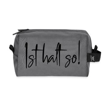 Ist halt so! - Recycelte Kulturtasche - Anthrazit - Vorne