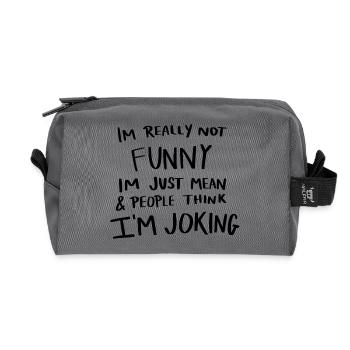 I’m Not Funny I’m Just Mean Quote Shirt - Recycled Toiletry Zip Bag - anthracite - Front