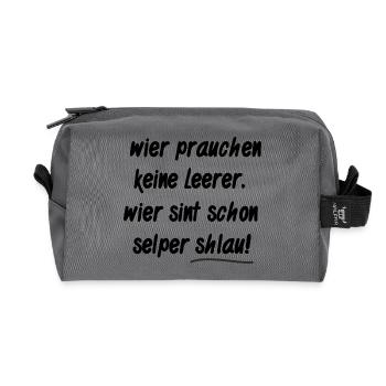 Wir brauchen keine Lehrer - Recycelte Kulturtasche - Anthrazit - Vorne