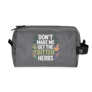 Herbalist Don't Make Me Get The Bitter Herbs Pro  - Recycled Toiletry Zip Bag - anthracite - Front