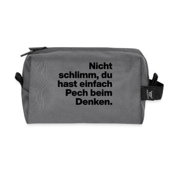 DU HAST EIN PECH BEIM DENKEN. SARKASMUS, FRECH - Recycelte Kulturtasche - Anthrazit - Vorne