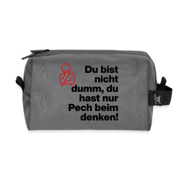 TU N’ES PAS STUPIDE, TU AS JUSTE DE LA MALCHANCE DE PENSER ! - Trousse de toilette en tissu recyclé - anthracite - Devant