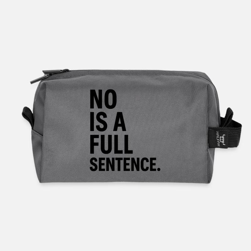 No is a Full Sentence – Statement Design - Recycled Toiletry Zip Bag - anthracite