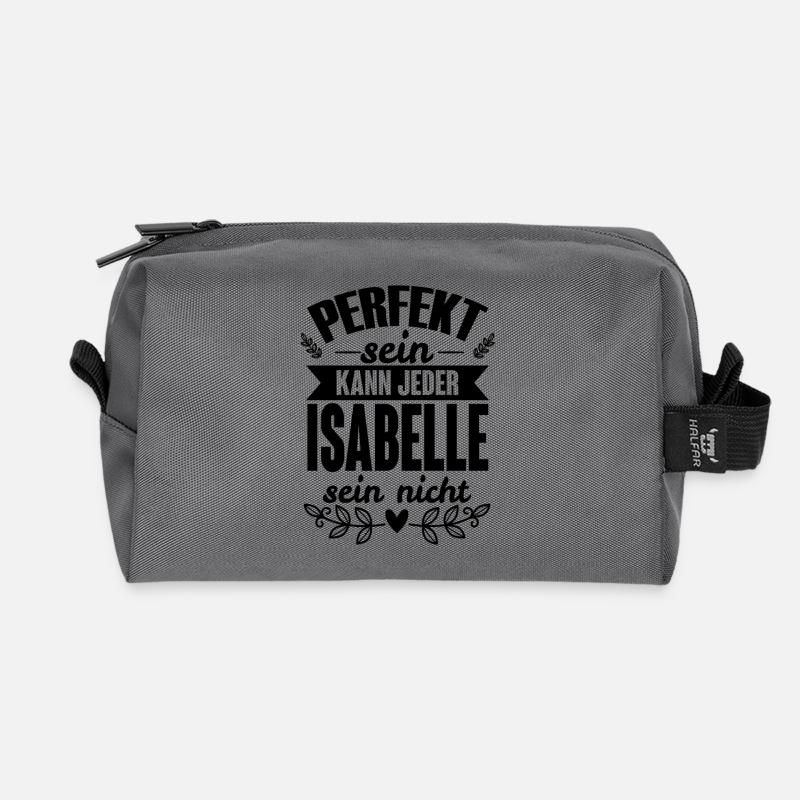 Isabelle - Perfekt Sein Kann Jeder Isabelle Nicht - Recycelte Kulturtasche - Anthrazit