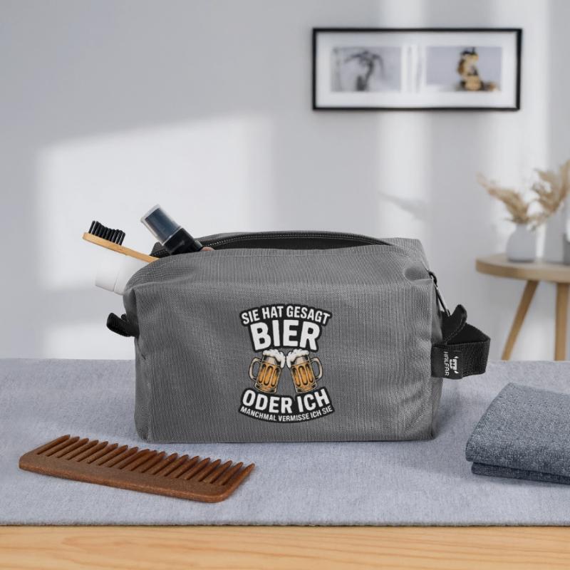 Sie hat gesagt: Bier oder ich. Ich vermisse Sie Recycelte Kulturtasche