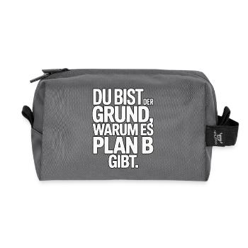 Du bist der Grund warum es Plan B gibt - Recycelte Kulturtasche - Anthrazit - Vorne