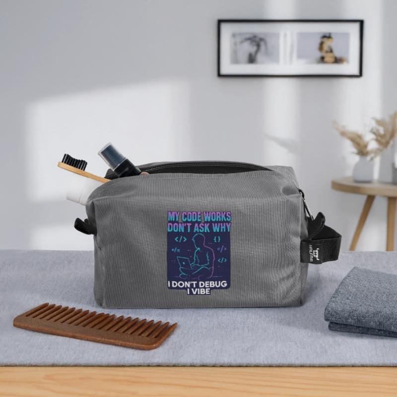 Mon code fonctionne Ne demande pas pourquoi – programmation drôle Trousse de toilette en tissu recyclé