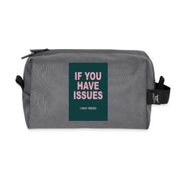 Trockenes Humor Poster – If You Have Issues - Recycelte Kulturtasche - Anthrazit - Vorne