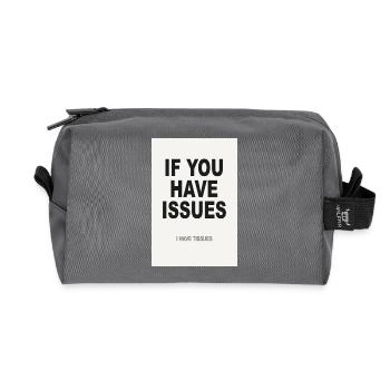 If You Have Issues – Minimalistisches Humor Poster - Recycelte Kulturtasche - Anthrazit - Vorne