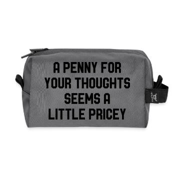 A Penny For Your Thoughts Seems A Little Pricey - Recycled Toiletry Zip Bag - anthracite - Front