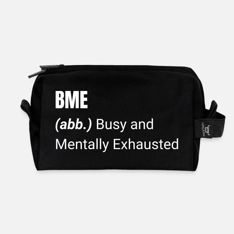 BME Shirt – Busy and Mentally Exhausted T-Shirt - Recycelte Kulturtasche - Schwarz