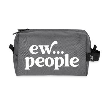 Ew... Gens Humour sarcastique drôle pour les introvertis - Trousse de toilette en tissu recyclé - anthracite - Devant