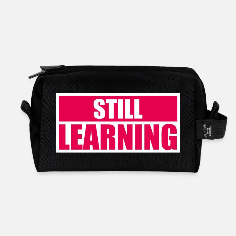 Still Learning Growth Student Motivation Saying - Recycled Toiletry Zip Bag - black