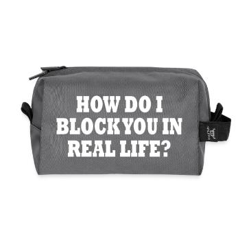 how do i block you in real life - Recycled Toiletry Zip Bag - anthracite - Front