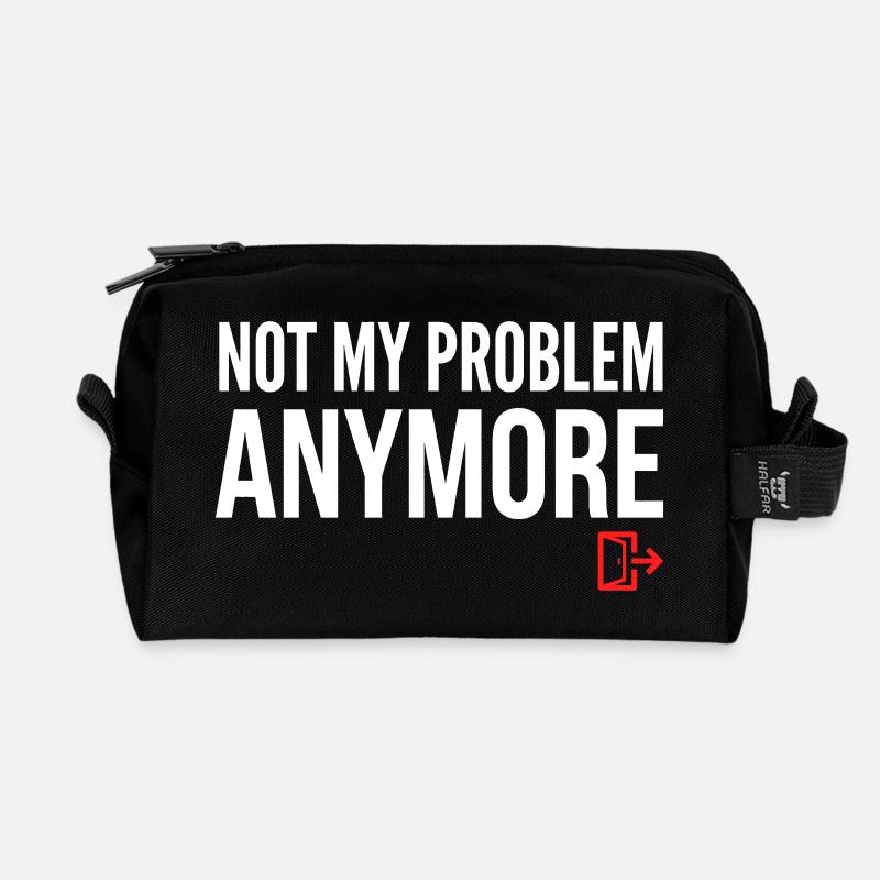 Not My Problem Anymore - Recycled Toiletry Zip Bag - black