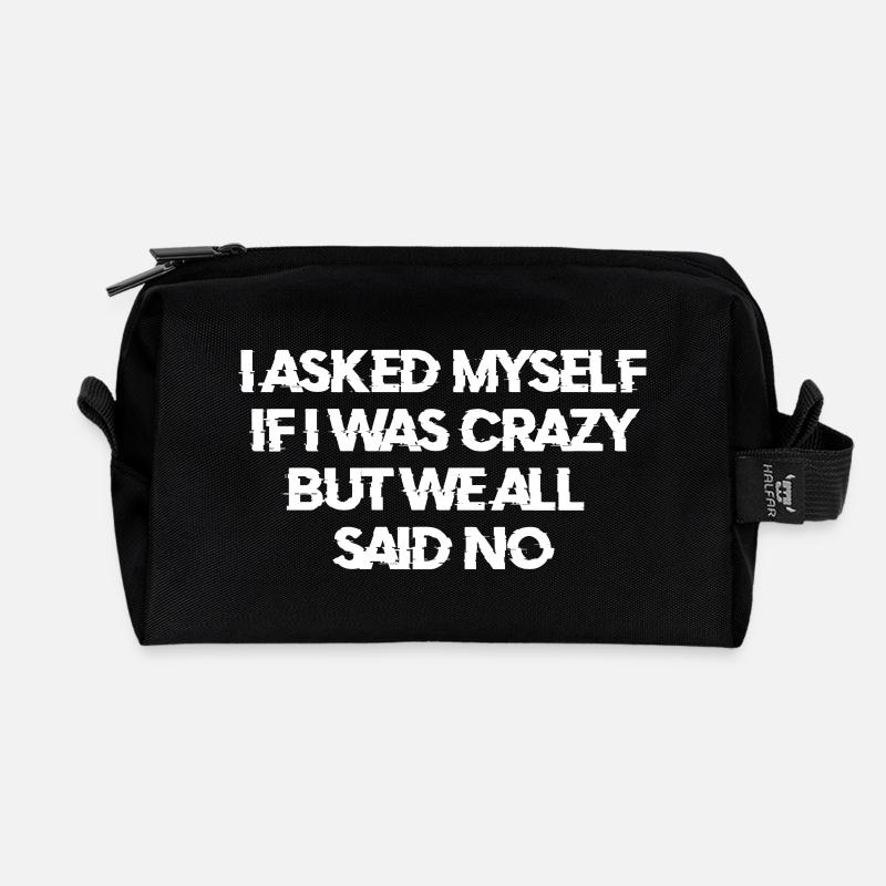 I asked myself if I was crazy - Recycelte Kulturtasche - Schwarz