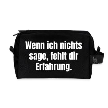 Wenn ich nichts sage, fehlt dir Erfahrung - Recycelte Kulturtasche - Schwarz - Vorne