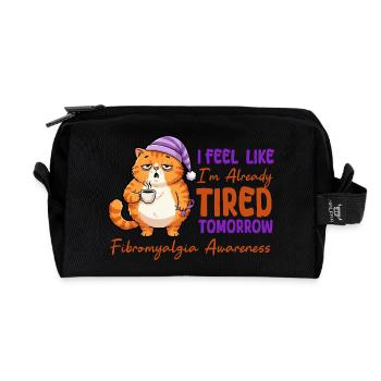 Feel Like I'm Already Tired Tomorrow Fibromyalgia - Recycled Toiletry Zip Bag - black - Front