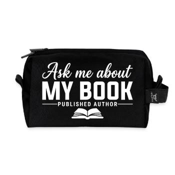Ask Me About My Book Published Author Writer - Recycled Toiletry Zip Bag - black - Front