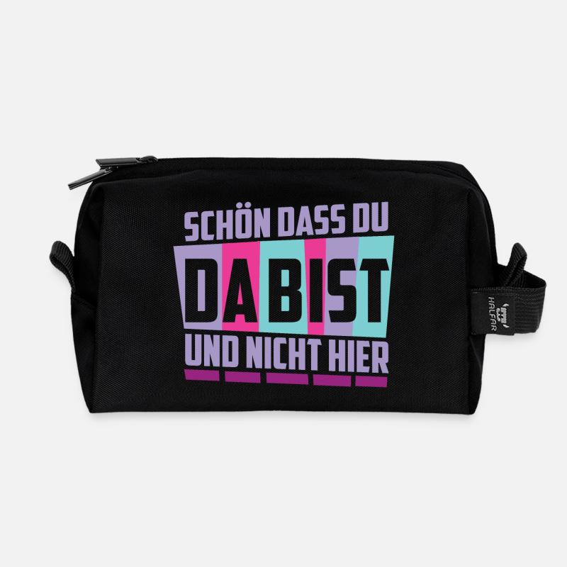Schön das du da bist, und nicht hier ! - Recycelte Kulturtasche - Schwarz