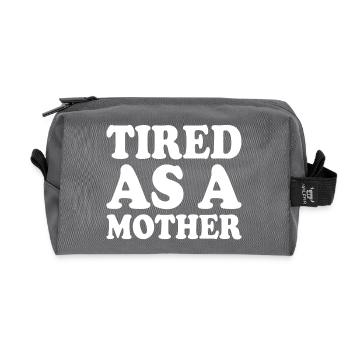 Tired as a mother - Recycelte Kulturtasche - Anthrazit - Vorne