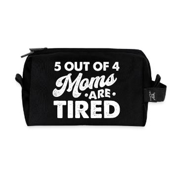 5 von 4 Müttern sind müde, lustiger Mama-Humor - Recycelte Kulturtasche - Schwarz - Vorne