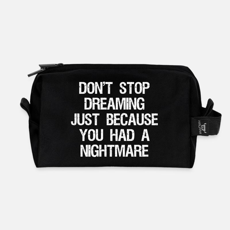 don't stop dreaming just because you had a night - Recycelte Kulturtasche - Schwarz
