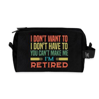 Ich will nicht, ich muss nicht, ich bin im Ruhestand, komisch. - Recycelte Kulturtasche - Schwarz - Vorne