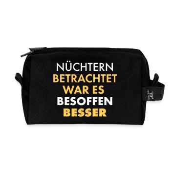Nüchtern Betrachtet War Es Besoffen Besser - Recycelte Kulturtasche - Schwarz - Vorne