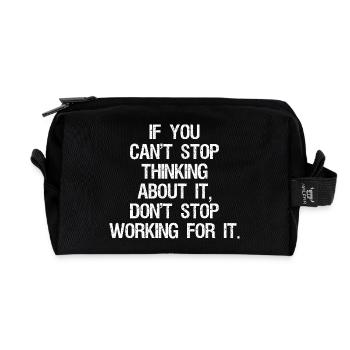if you can't stop thinking about it don't stop - Recycelte Kulturtasche - Schwarz - Vorne